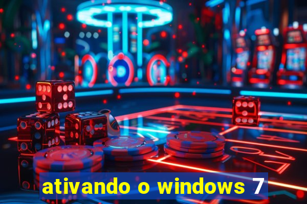 ativando o windows 7